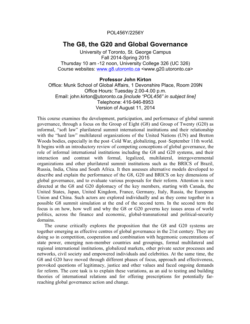 The G8, the G20 and Global Governance University of Toronto, St