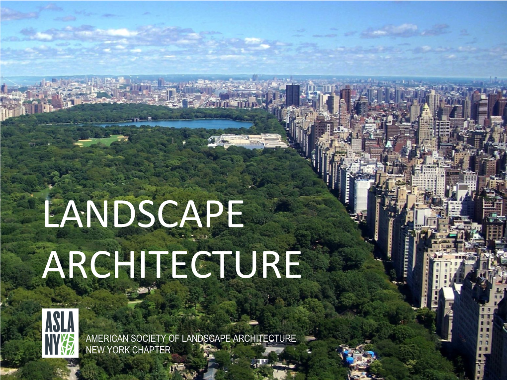 Landscape Architecture New York Chapter What Is Landscape Architecture?