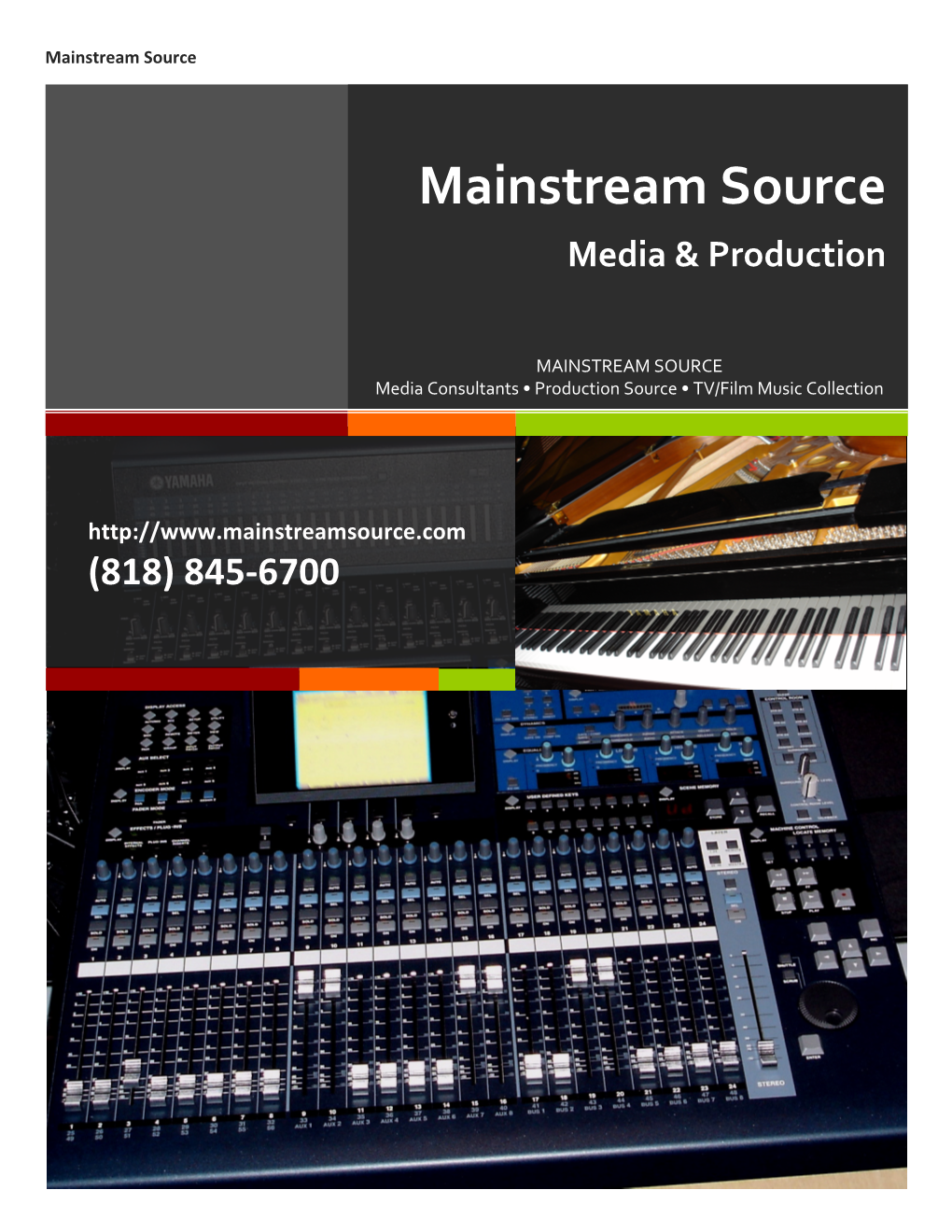 The Mainstream Source Production Music Catalog Is Very Proud to Include Outstanding Performances by Legendary Artists and Grammy Winners. Our Cutting