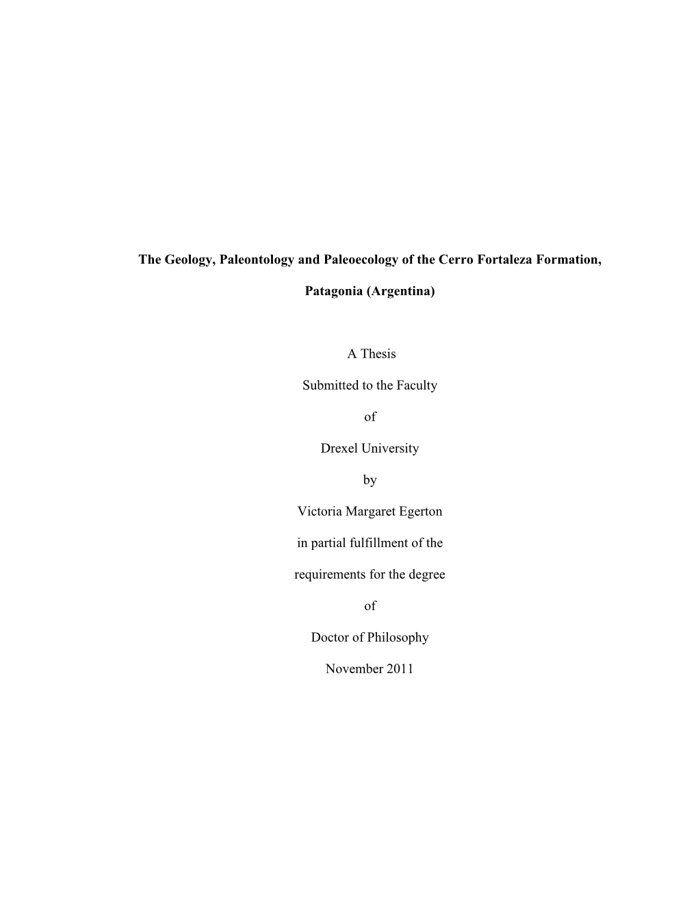 The Geology, Paleontology and Paleoecology of the Cerro Fortaleza Formation