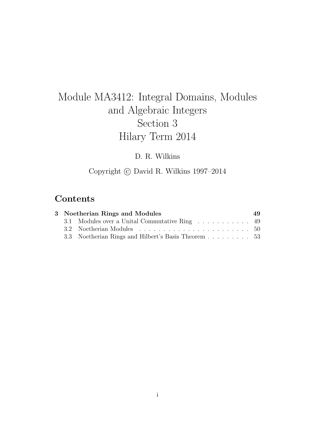 Integral Domains, Modules and Algebraic Integers Section 3 Hilary Term 2014