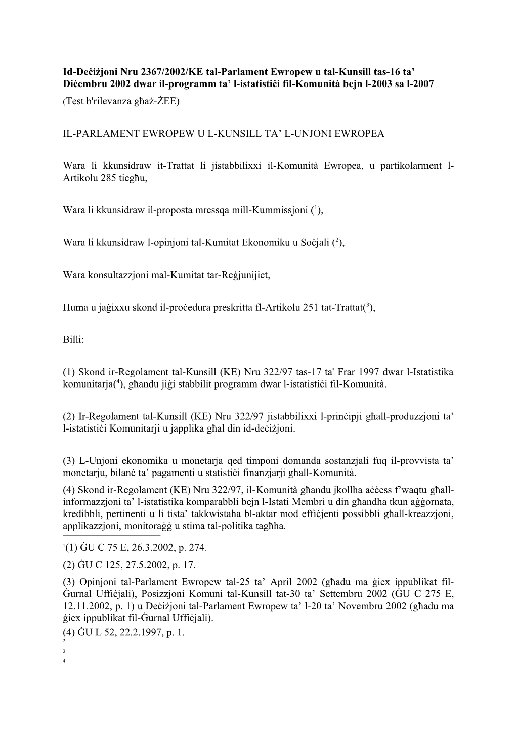 Decision No 2367/2002/EC of the European Parliament and of the Council