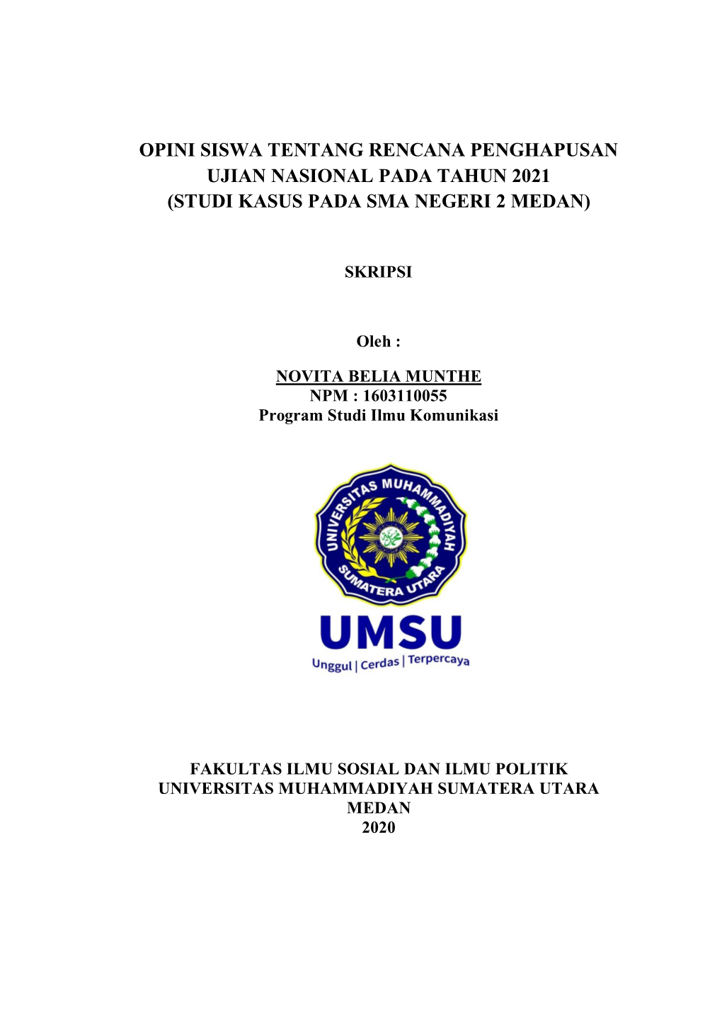 Opini Siswa Tentang Rencana Penghapusan Ujian Nasional Pada Tahun 2021 (Studi Kasus Pada Sma Negeri 2 Medan)