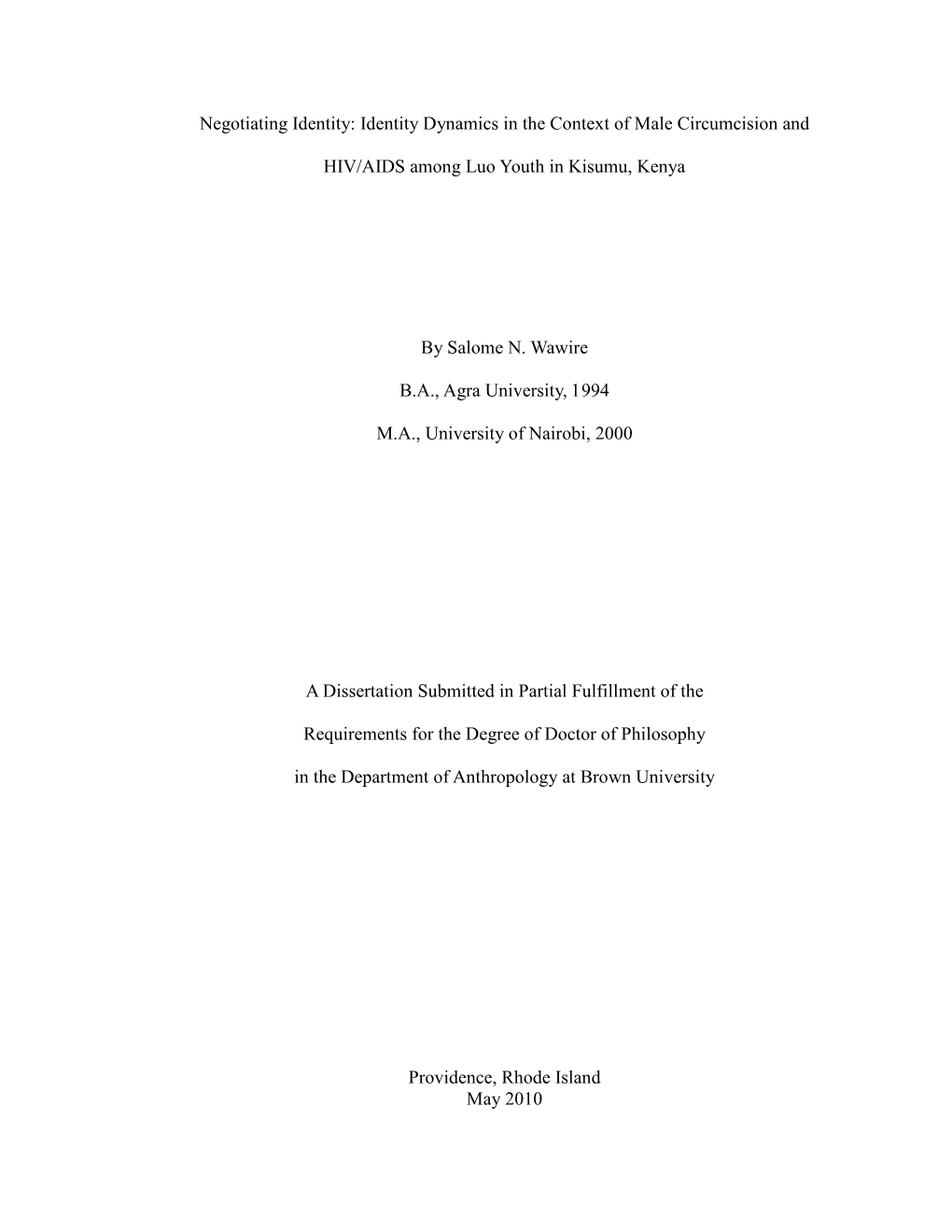 Identity Dynamics in the Context of Male Circumcision and HIV/AIDS Among Luo Youth in Kisumu, Kenya Dissertation Committee: Dr