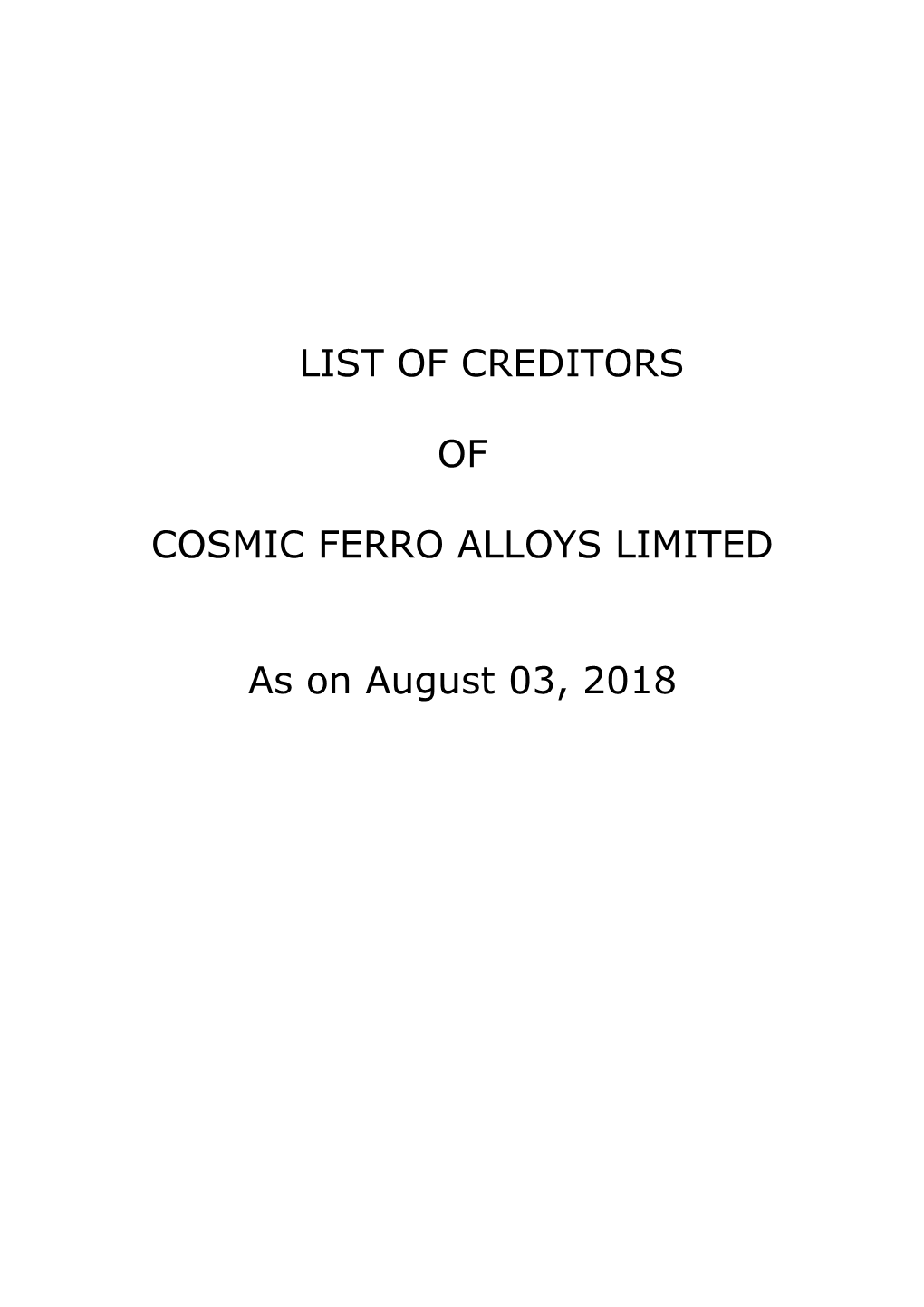LIST of CREDITORS of COSMIC FERRO ALLOYS LIMITED As On
