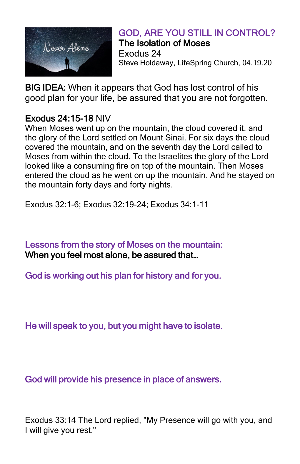 Exodus 24 BIG IDEA: When It Appears That God Has Lost Control of His Good Plan for Your Life, Be Assured That You Are Not Forgot