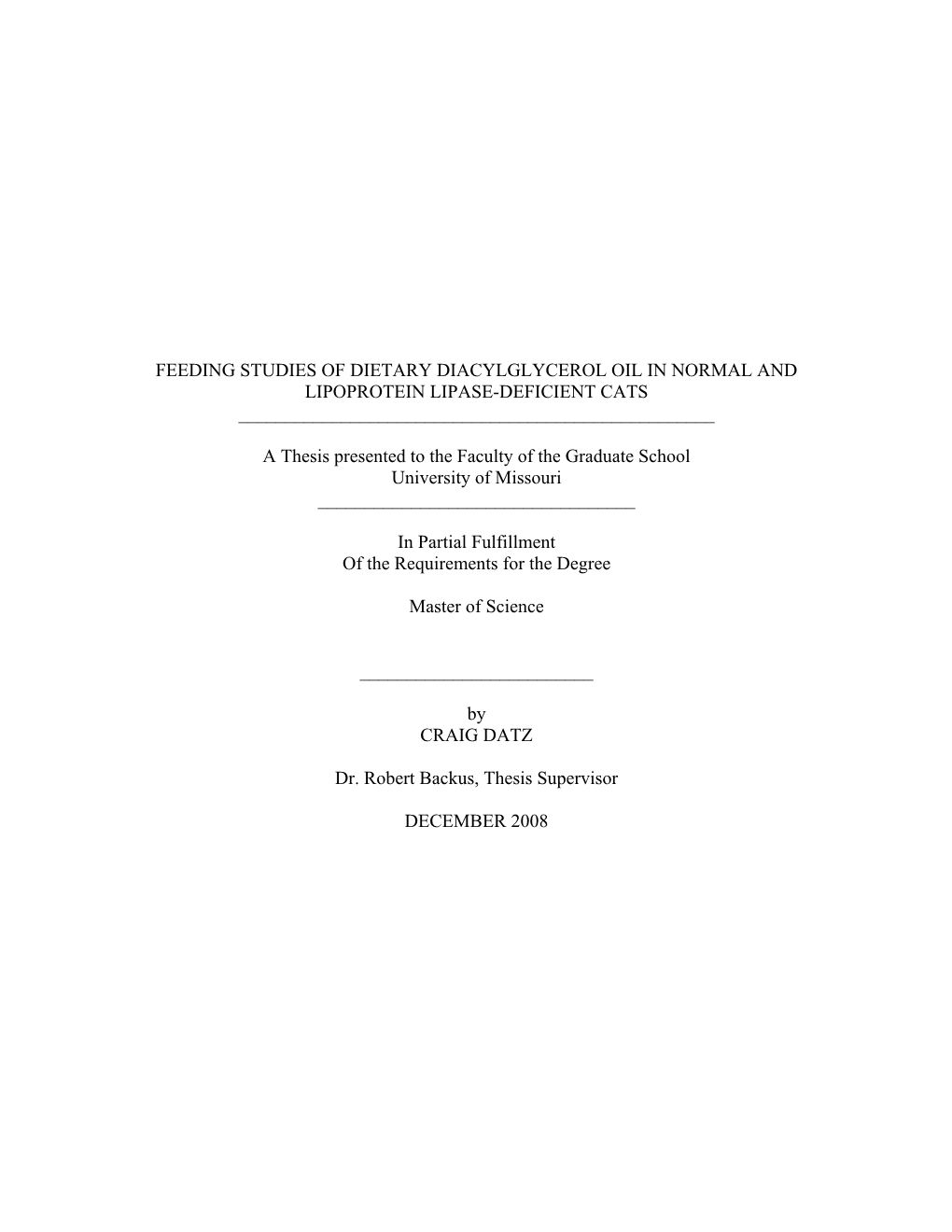 Feeding Studies of Dietary Diacylglycerol Oil in Normal and Lipoprotein Lipase-Deficient Cats ______