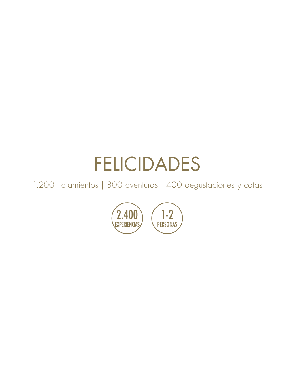 Felicidades 1.200 Tratamientos | 800 Aventuras | 400 Degustaciones Y Catas