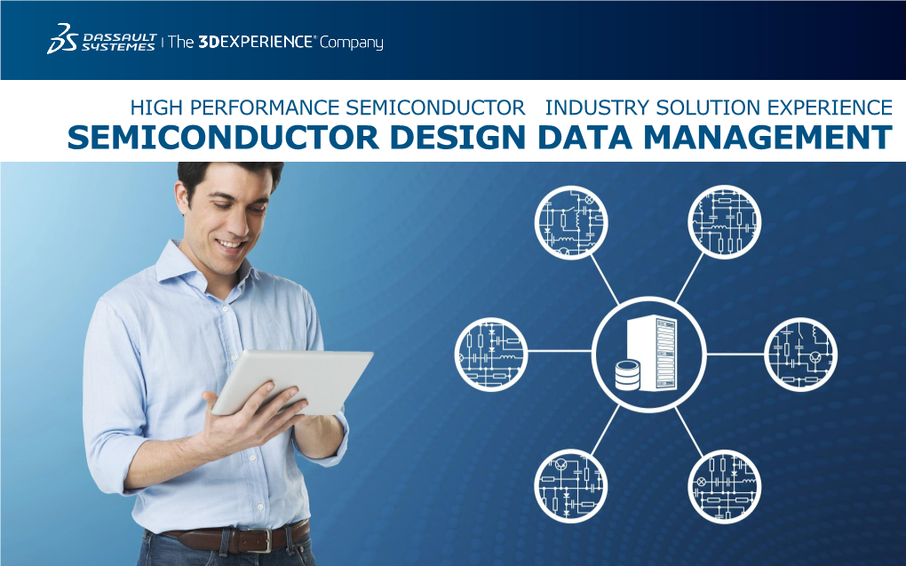 SEMICONDUCTOR COLLABORATIVE DESIGN PROCESS Enable Collaborative Design for Complex Semiconductor Projects