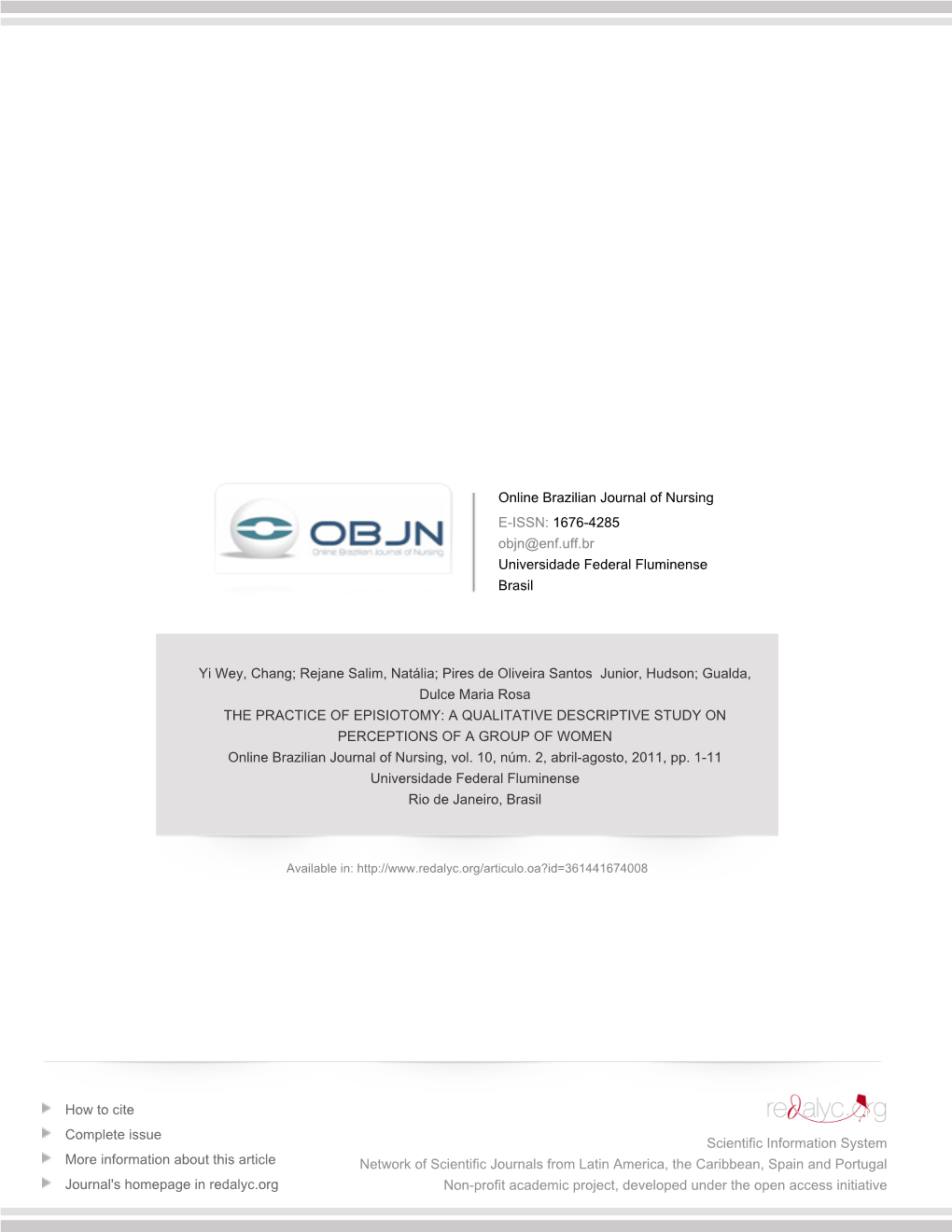 THE PRACTICE of EPISIOTOMY: a QUALITATIVE DESCRIPTIVE STUDY on PERCEPTIONS of a GROUP of WOMEN Online Brazilian Journal of Nursing, Vol