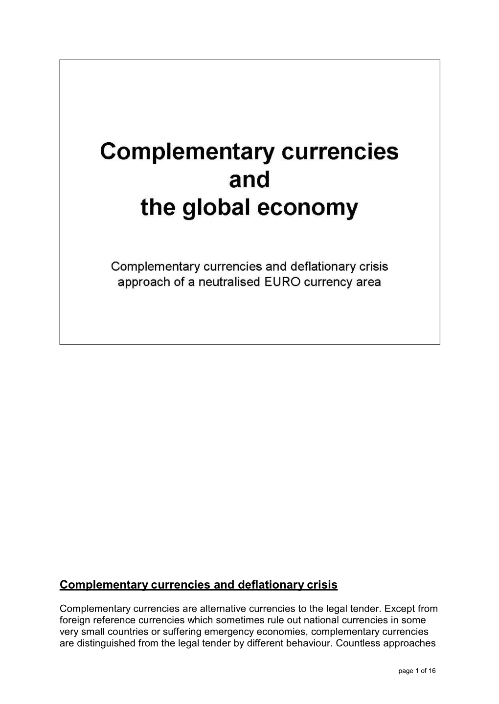 Complementary Currencies and the Global Economy? Peter Brass