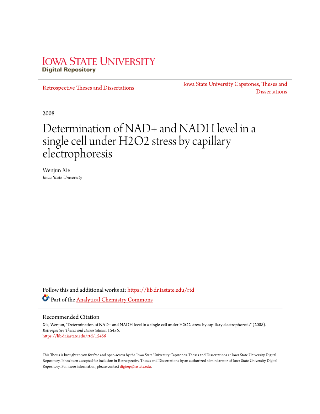 Determination of NAD+ and NADH Level in a Single Cell Under H2O2 Stress by Capillary Electrophoresis Wenjun Xie Iowa State University