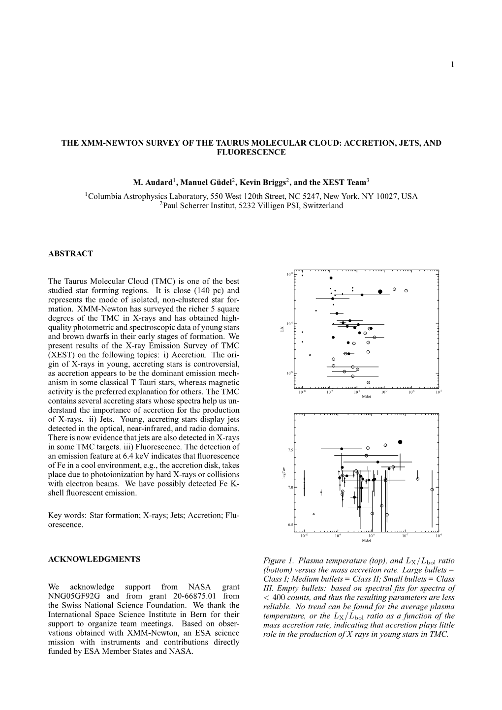 1 the XMM-NEWTON SURVEY of the TAURUS MOLECULAR CLOUD: ACCRETION, JETS, and FLUORESCENCE M. Audard1, Manuel Güdel2, Kevin Brigg