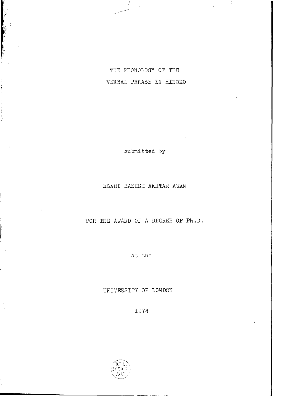 THE PHONOLOGY of the VERBAL PHRASE in HINDKO Submitted By