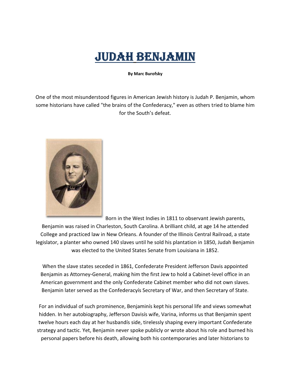 Judah P. Benjamin, Whom Some Historians Have Called "The Brains of the Confederacy," Even As Others Tried to Blame Him for the South’S Defeat