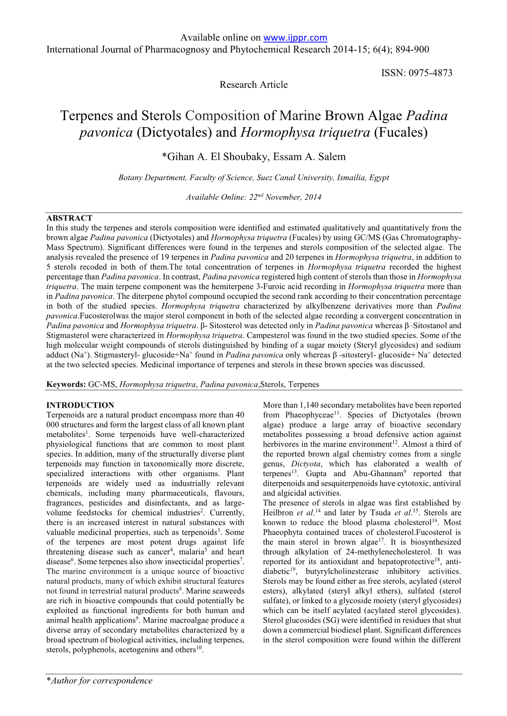 Terpenes and Sterols Composition of Marine Brown Algae Padina Pavonica (Dictyotales) and Hormophysa Triquetra (Fucales)