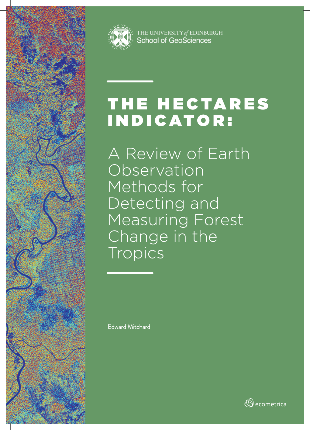 A Review of Earth Observation Methods for Detecting and Measuring Forest Change in the Tropics