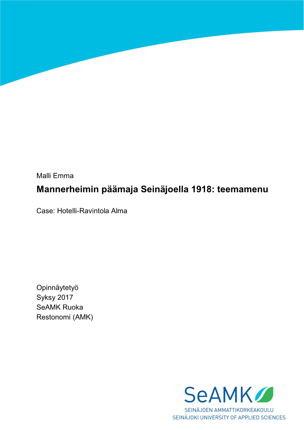 Mannerheimin Päämaja Seinäjoella 1918: Teemamenu