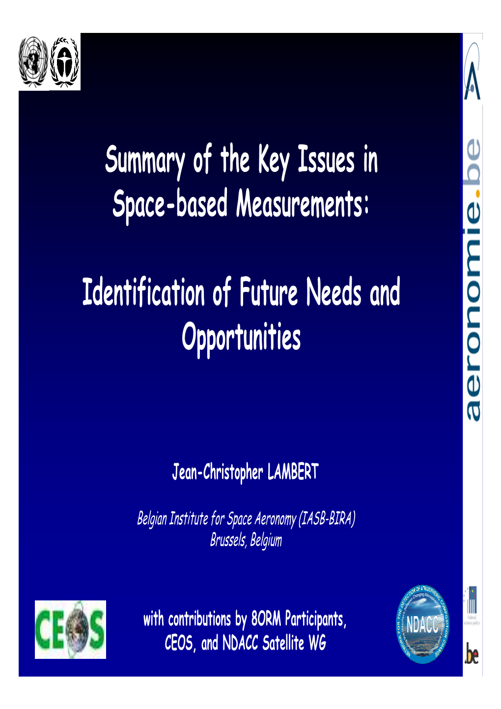 Summary of the Key Issues in Space-Based Measurements