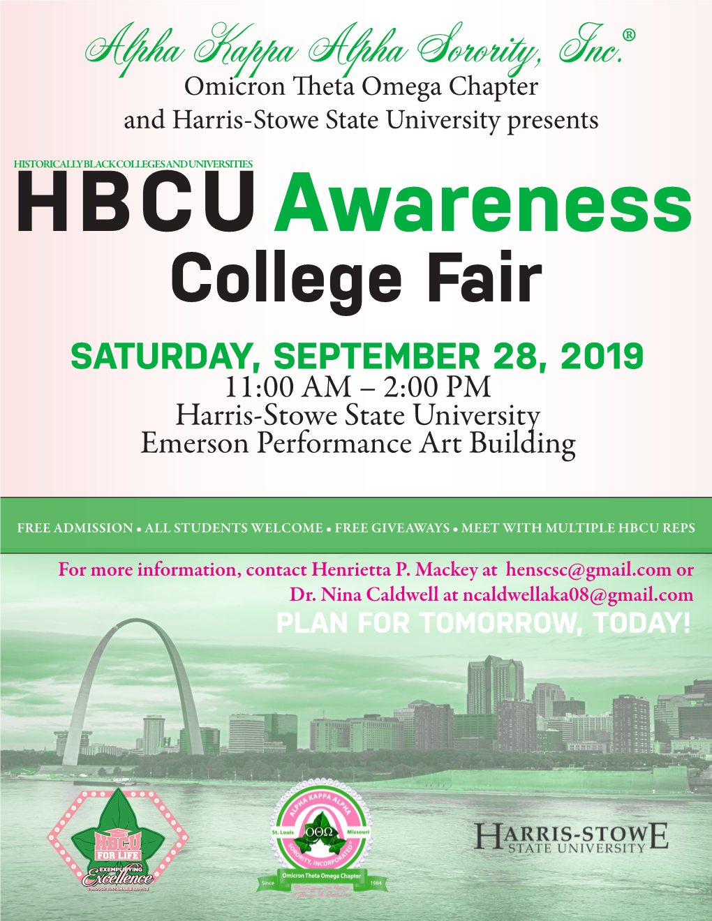 College Fair SATURDAY, SEPTEMBER 28, 2019 11:00 AM – 2:00 PM Harris-Stowe State University Emerson Performance Art Building