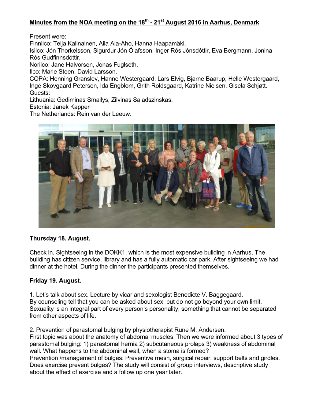 Minutes from the NOA Meeting on the 18Th - 21St August 2016 in Aarhus, Denmark