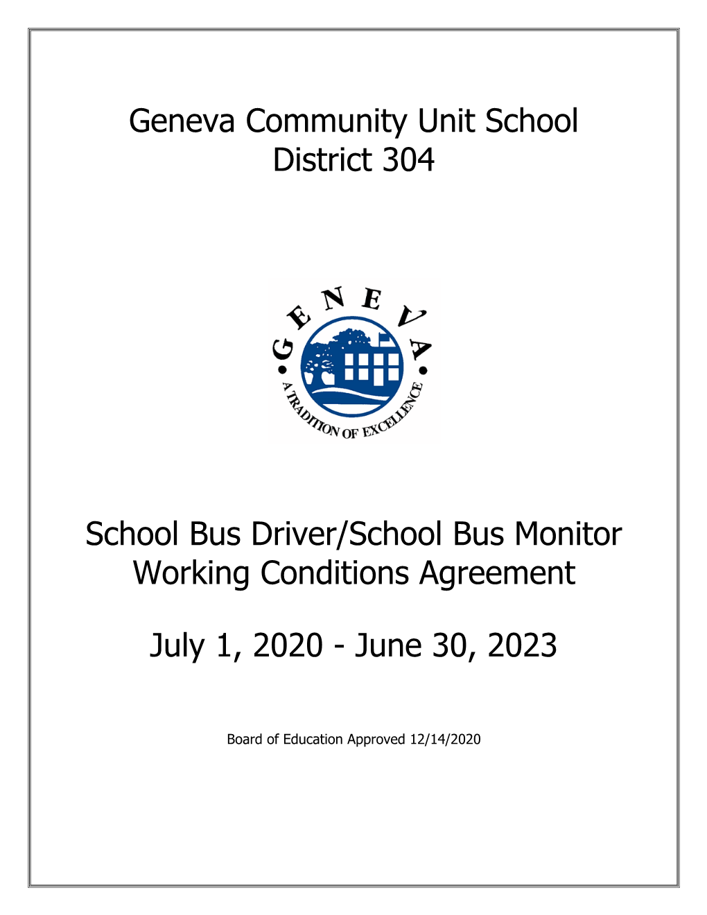 Geneva Community Unit School District 304 School Bus Driver/School Bus Monitor Working Conditions Agreement July 1, 2020