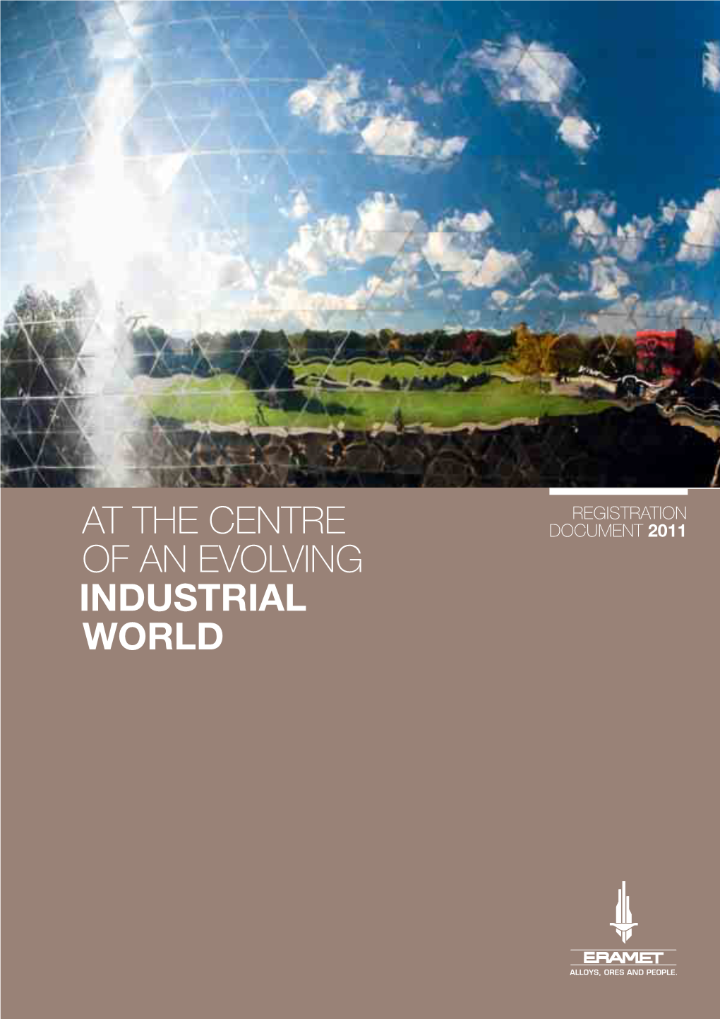 At the Centre of an Evolving Industrial World