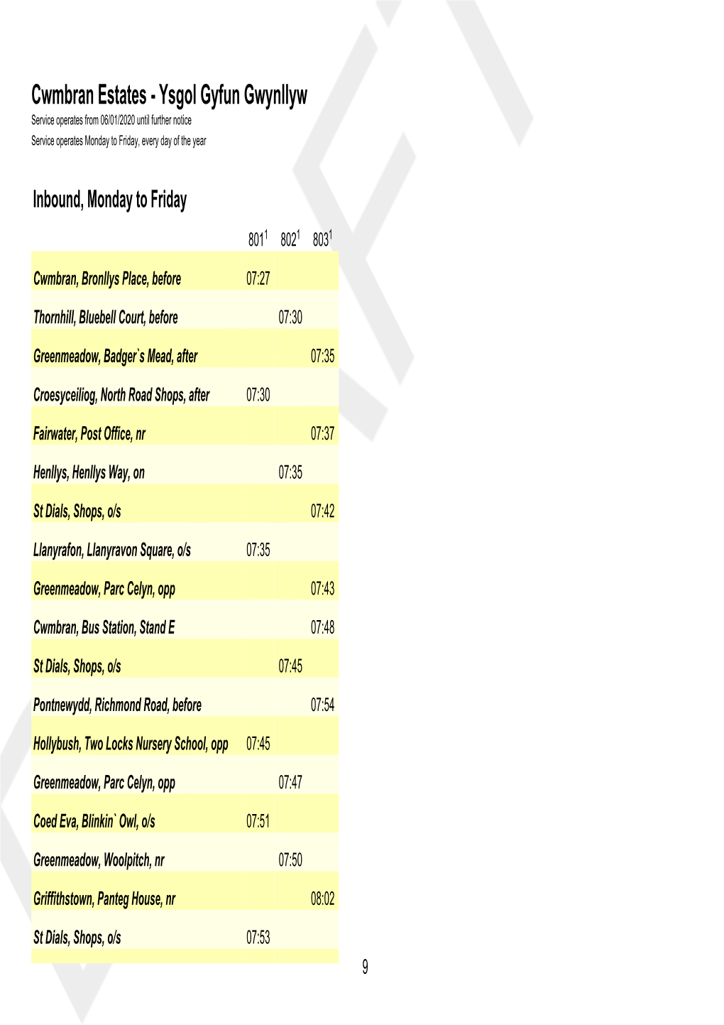 Ysgol Gyfun Gwynllyw Service Operates from 06/01/2020 Until Further Notice Service Operates Monday to Friday, Every Day of the Year