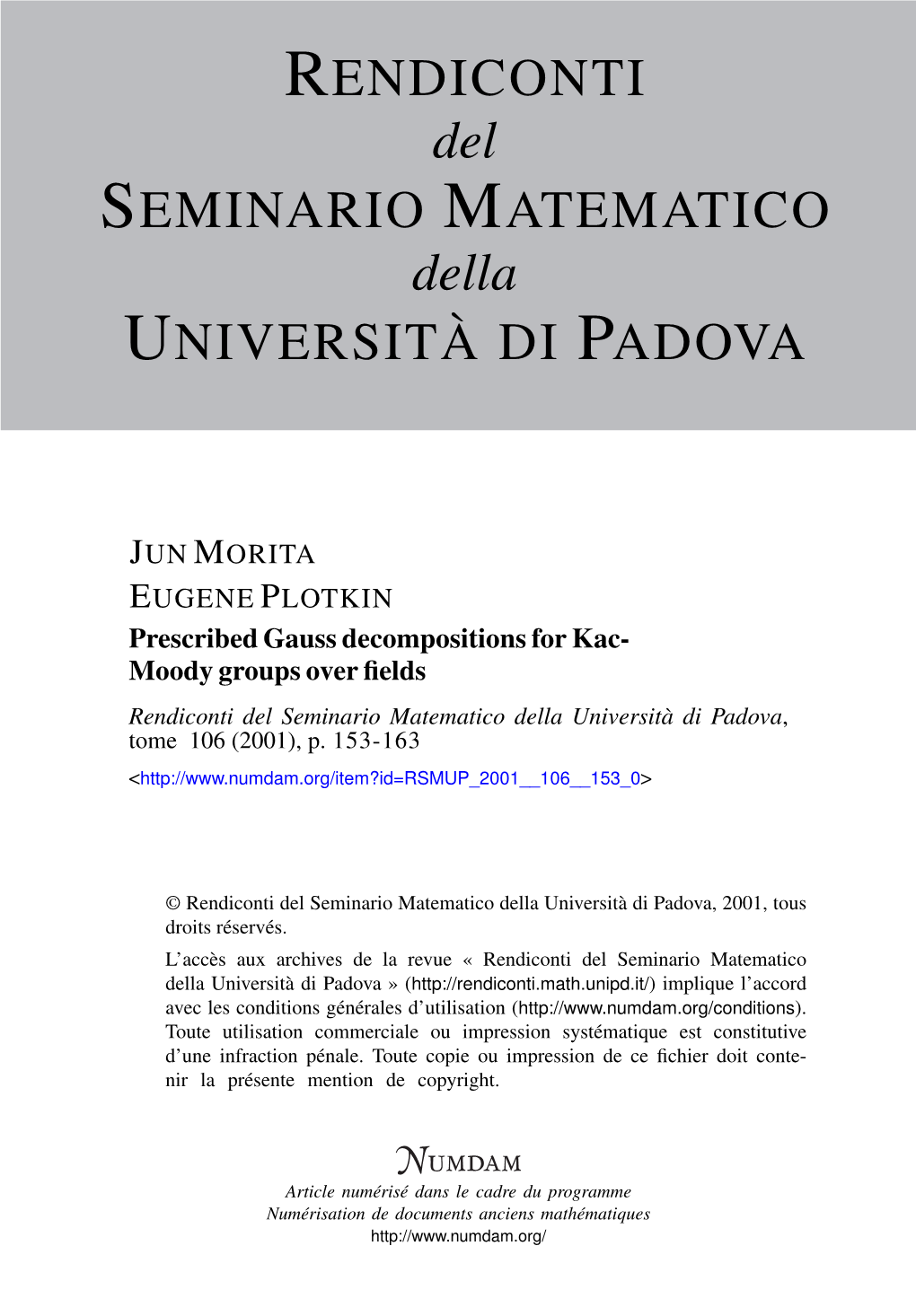 Prescribed Gauss Decompositions for Kac-Moody Groups Over Fields