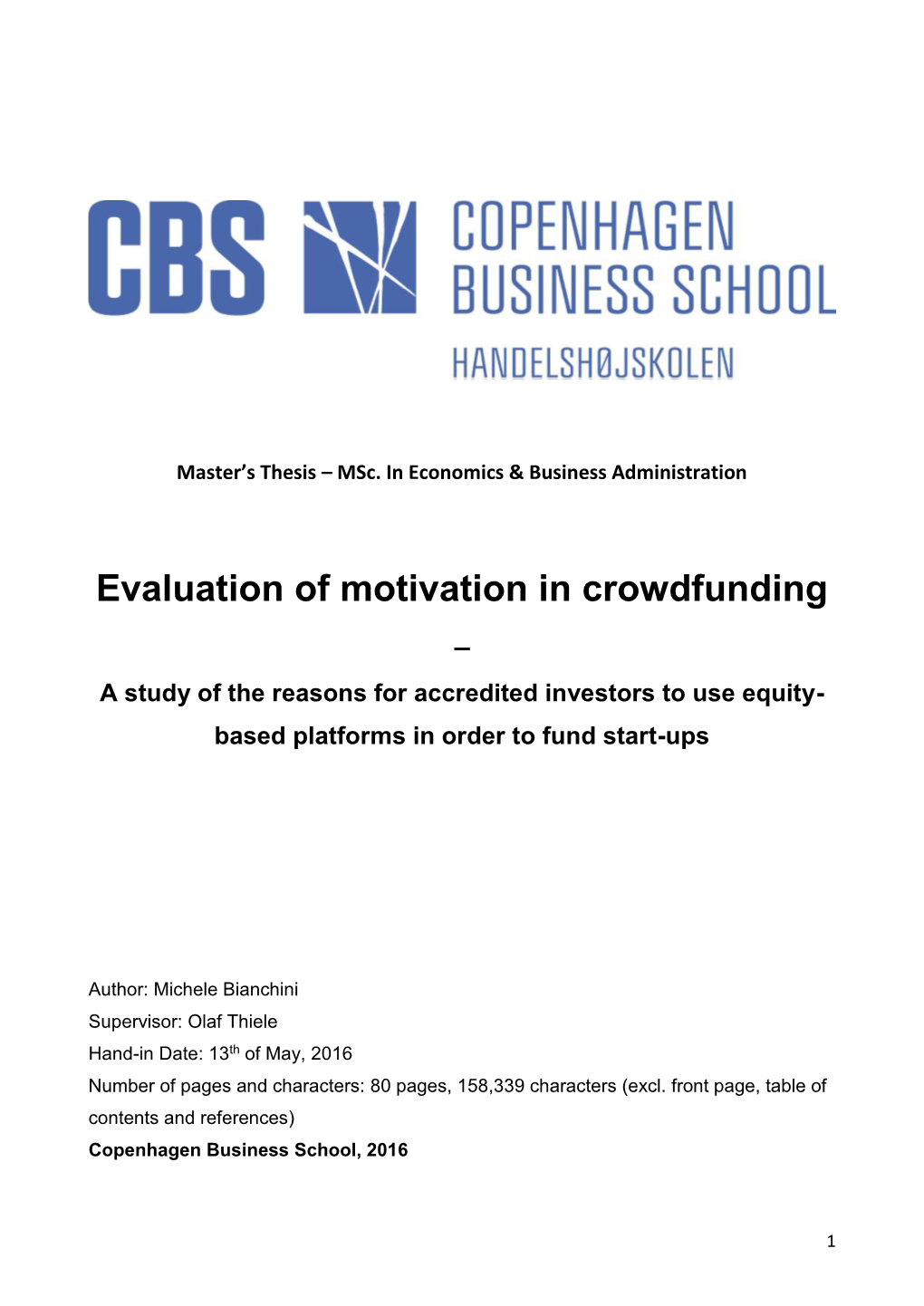 Evaluation of Motivation in Crowdfunding – a Study of the Reasons for Accredited Investors to Use Equity- Based Platforms in Order to Fund Start-Ups