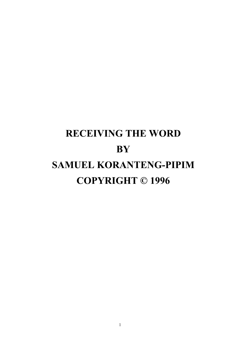 Receiving the Word by Samuel Koranteng-Pipim Copyright © 1996