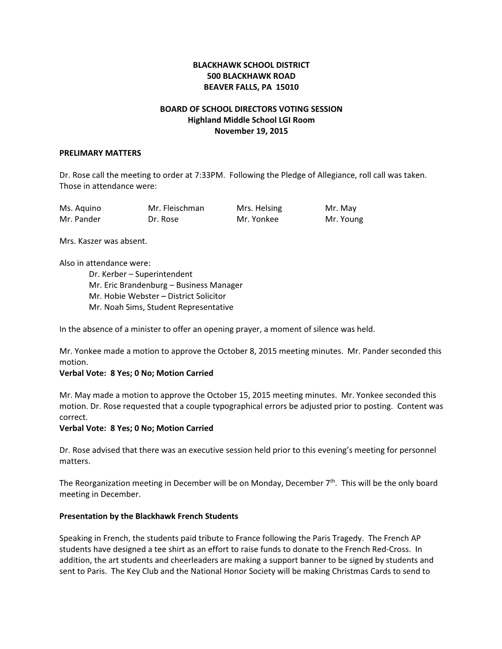 BLACKHAWK SCHOOL DISTRICT 500 BLACKHAWK ROAD BEAVER FALLS, PA 15010 BOARD of SCHOOL DIRECTORS VOTING SESSION Highland Middle Sc