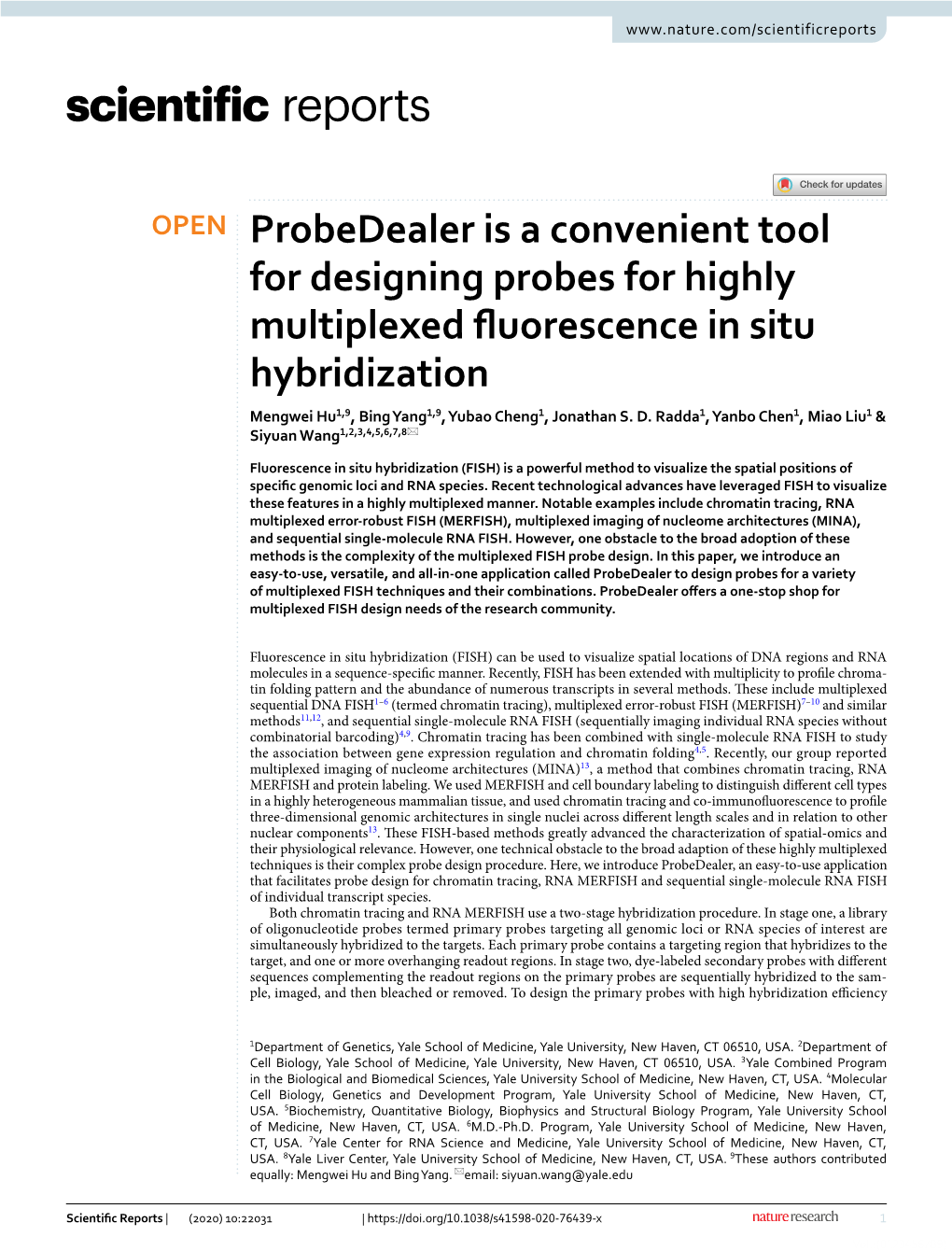 Probedealer Is a Convenient Tool for Designing Probes for Highly Multiplexed Fuorescence in Situ Hybridization Mengwei Hu1,9, Bing Yang1,9, Yubao Cheng1, Jonathan S