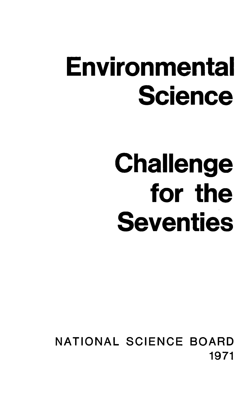 Environmental Science Challenge for the Seventies