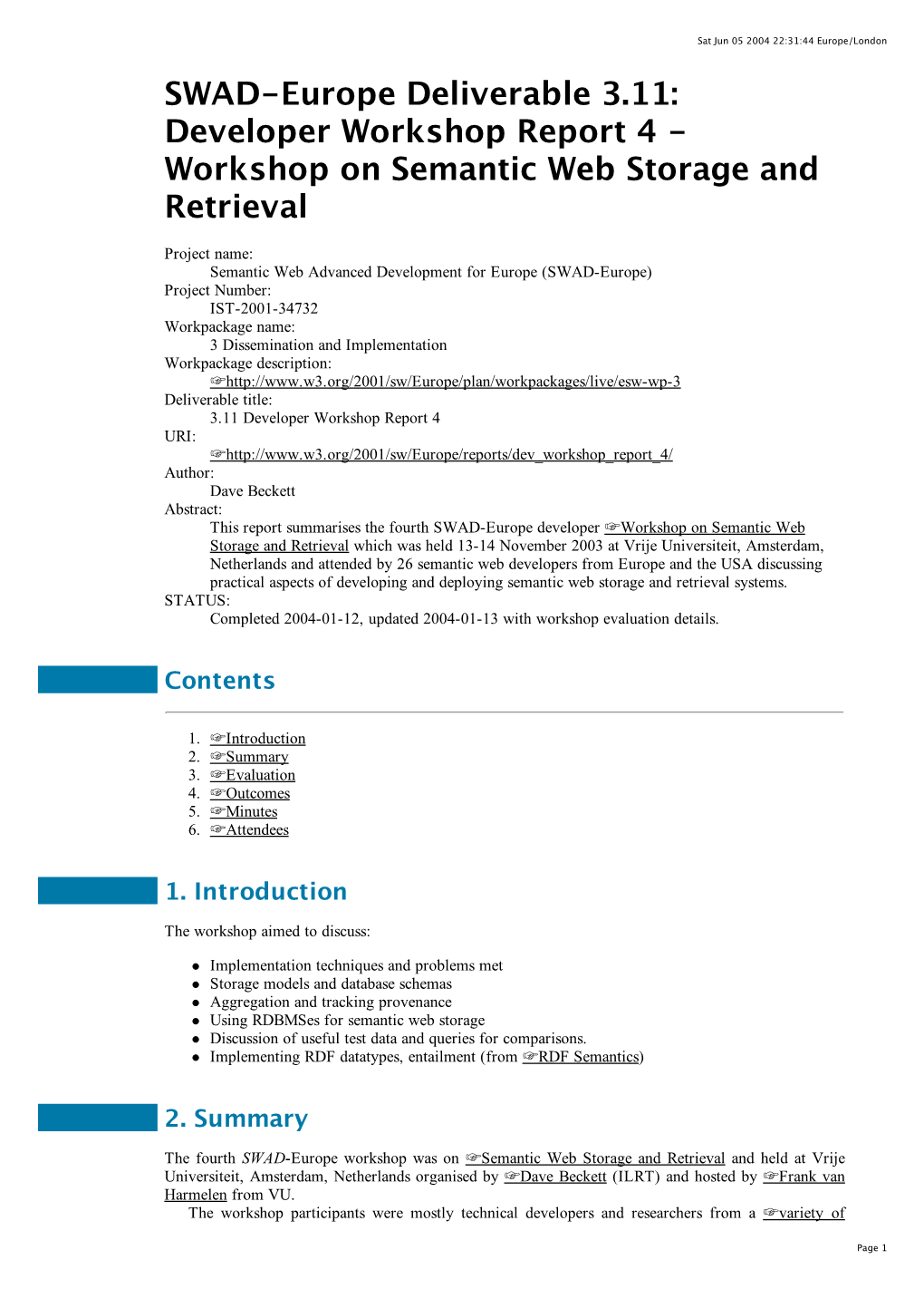 SWAD-Europe Deliverable 3.11: Developer Workshop Report 4 - Workshop on Semantic Web Storage and Retrieval