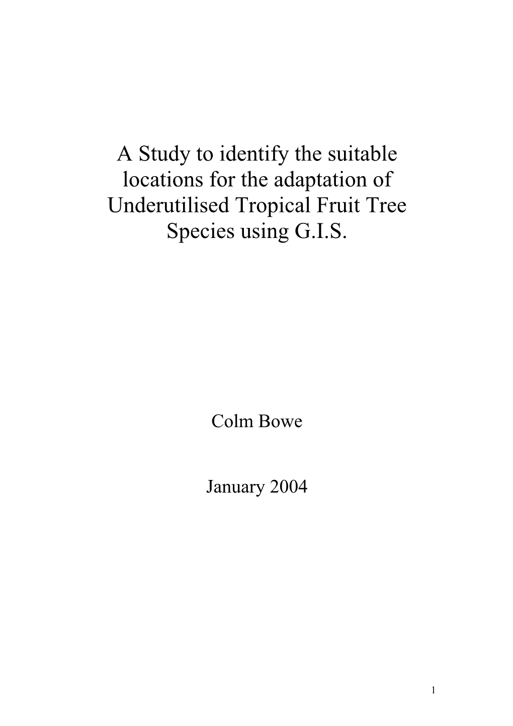 A Study to Identify the Suitable Locations for the Adaptation of Underutilised Tropical Fruit Tree Species Using G.I.S