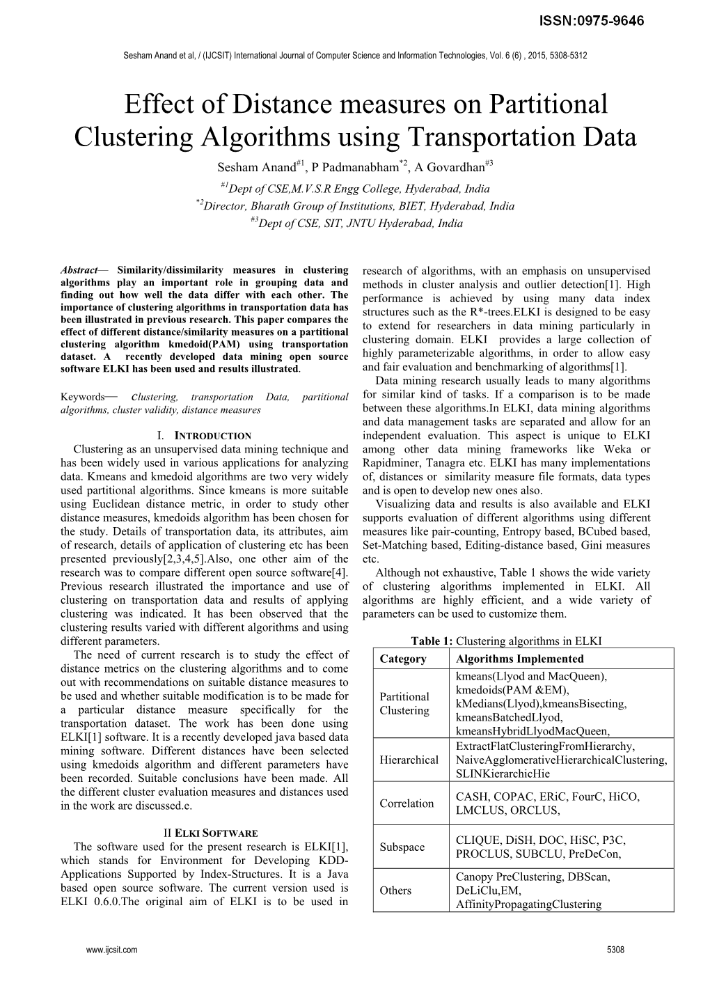 Effect of Distance Measures on Partitional Clustering Algorithms