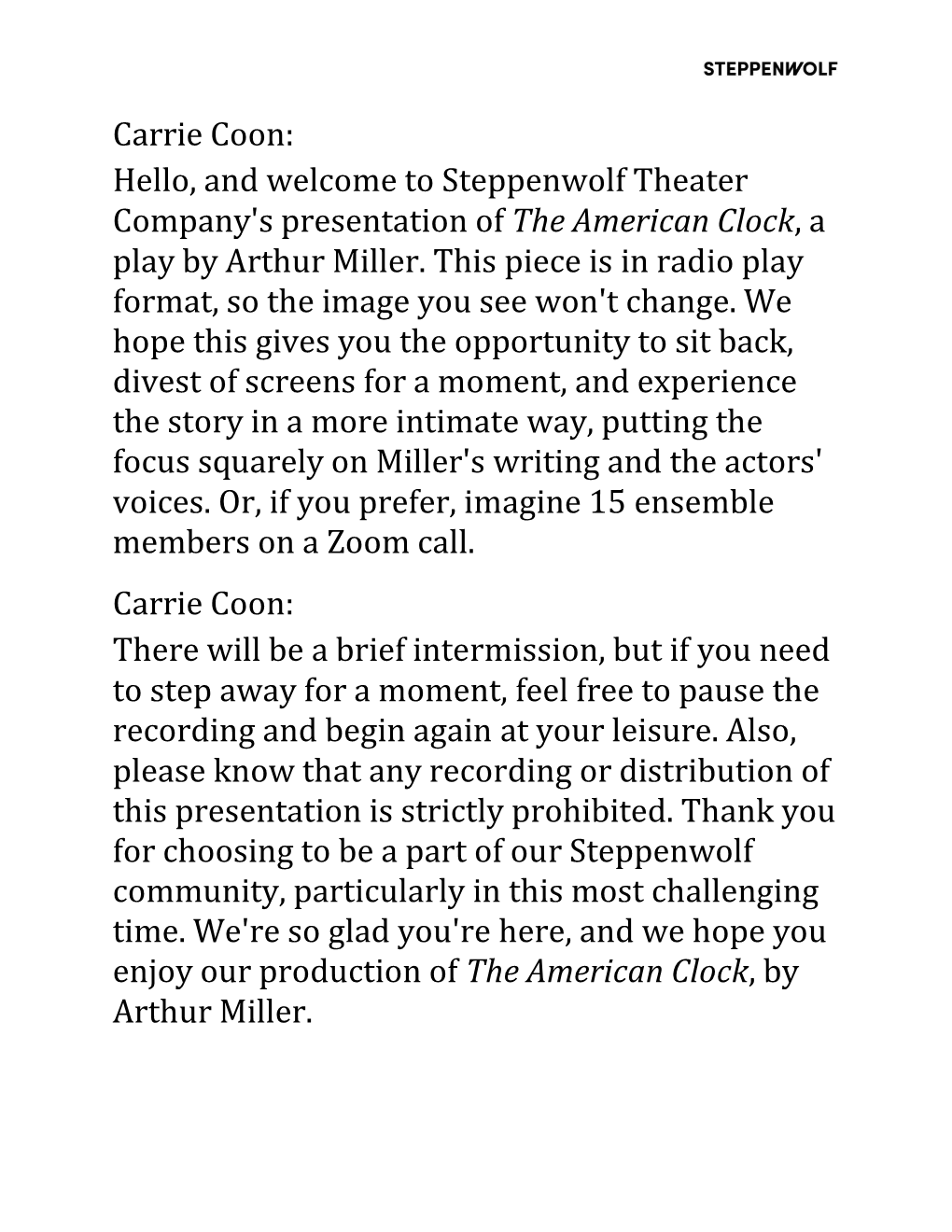 Hello, and Welcome to Steppenwolf Theater Company's Presentation of the American Clock, a Play by Arthur Miller