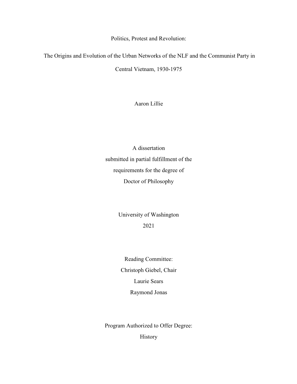 Politics, Protest and Revolution: the Origins and Evolution of the Urban Networks of the NLF and the Communist Party in Central Vietnam, 1930-1975