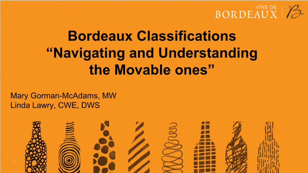 Bordeaux Classifications “Navigating and Understanding the Movable Ones”