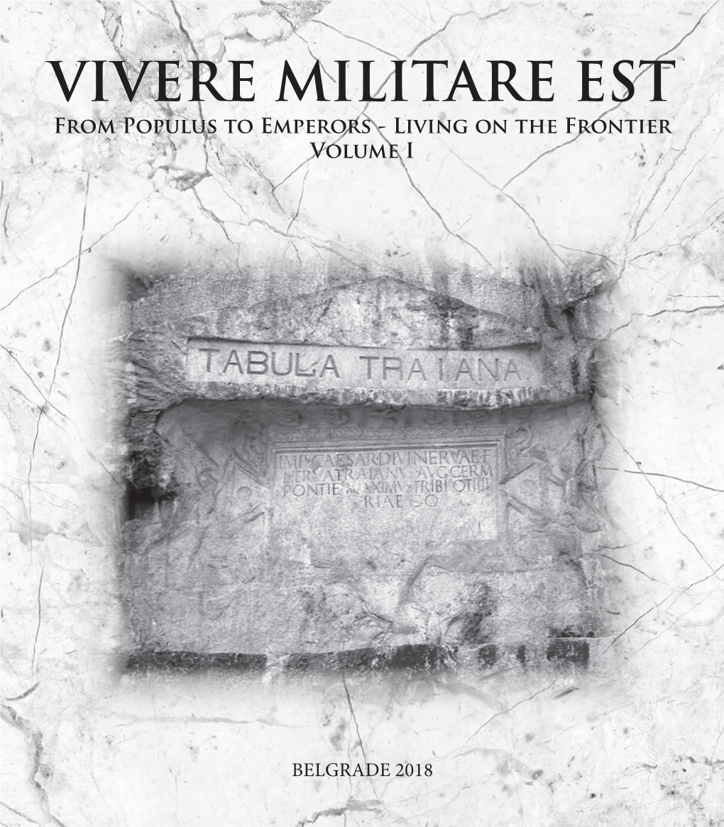 VIVERE MILITARE EST from Populus to Emperors - Living on the Frontier Volume I
