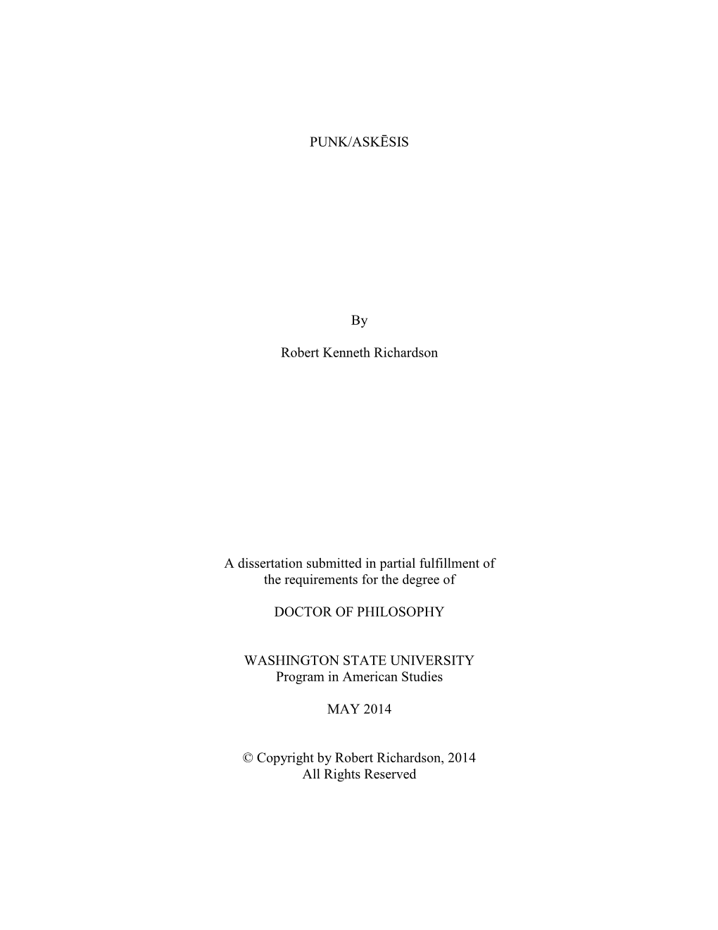 PUNK/ASKĒSIS by Robert Kenneth Richardson a Dissertation