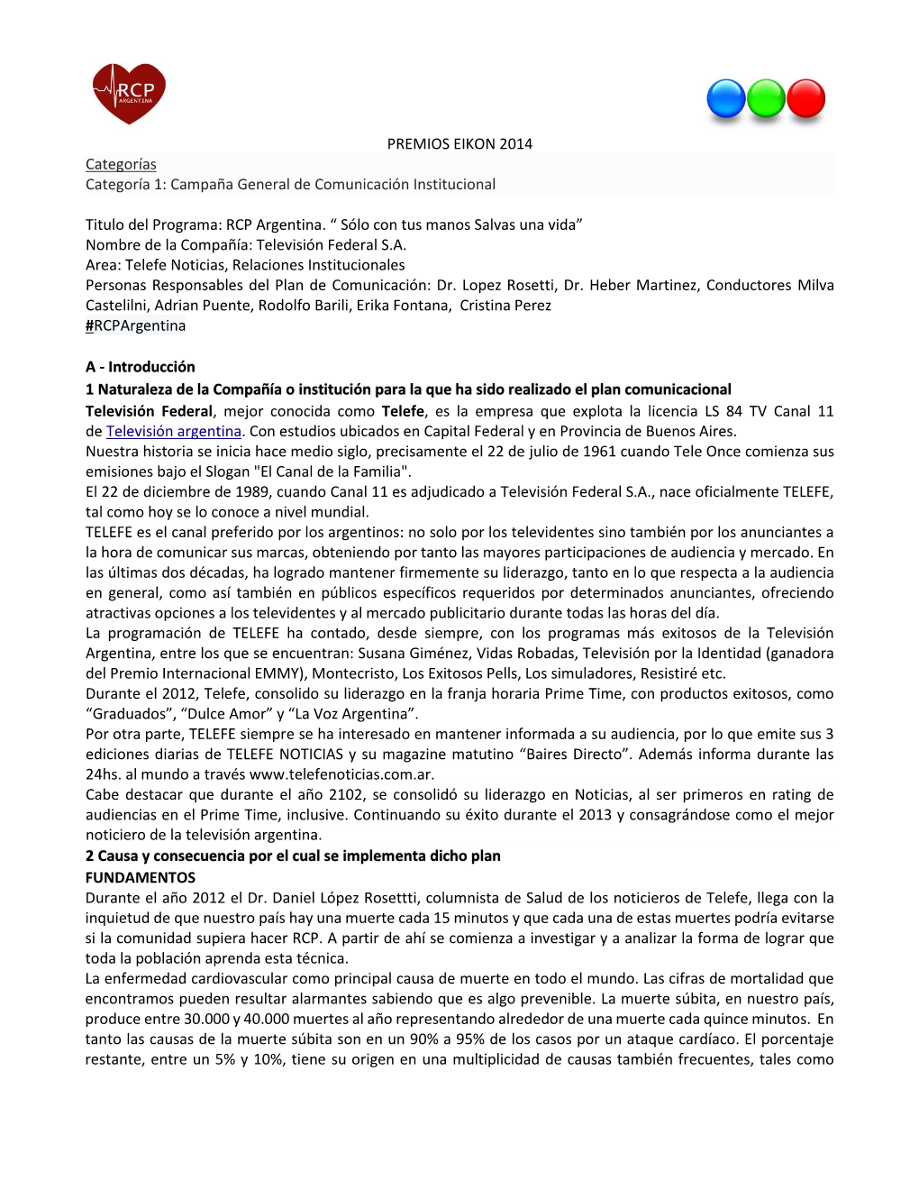 RCP Argentina. “ Sólo Con Tus Manos Salvas Una Vida” Nombre De La Compañía: Televisión Federal S.A