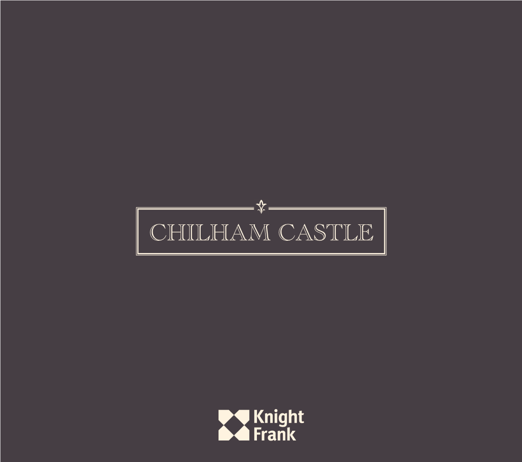 CHILHAM CASTLE ‘There Has Been a Castle at the Site of Chilham for Over Eight Centuries’