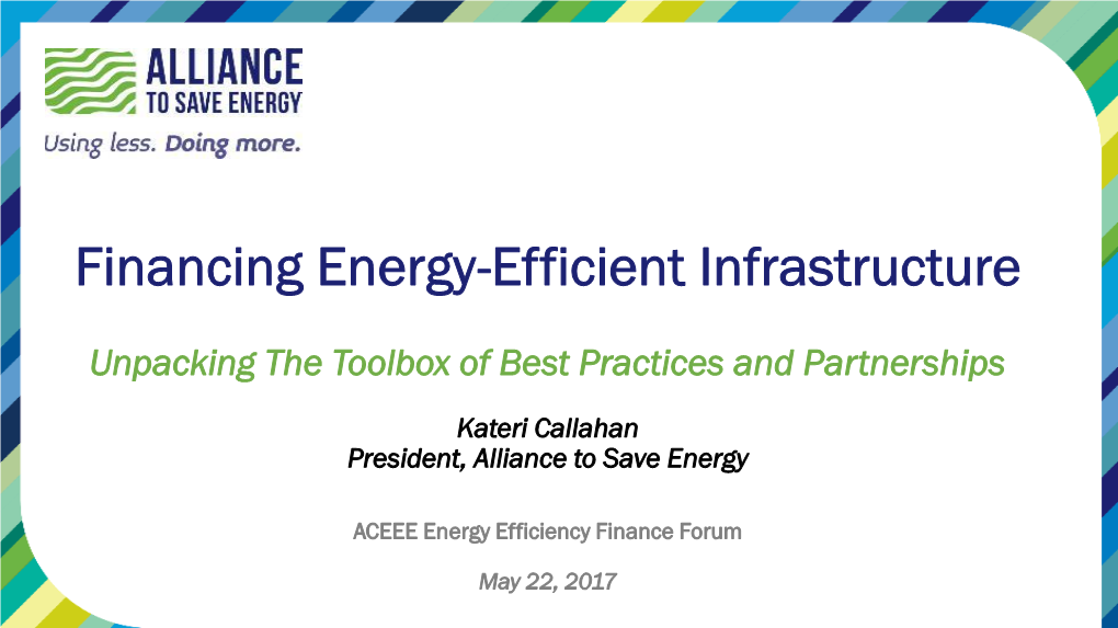 Kateri Callahan President, Alliance to Save Energy
