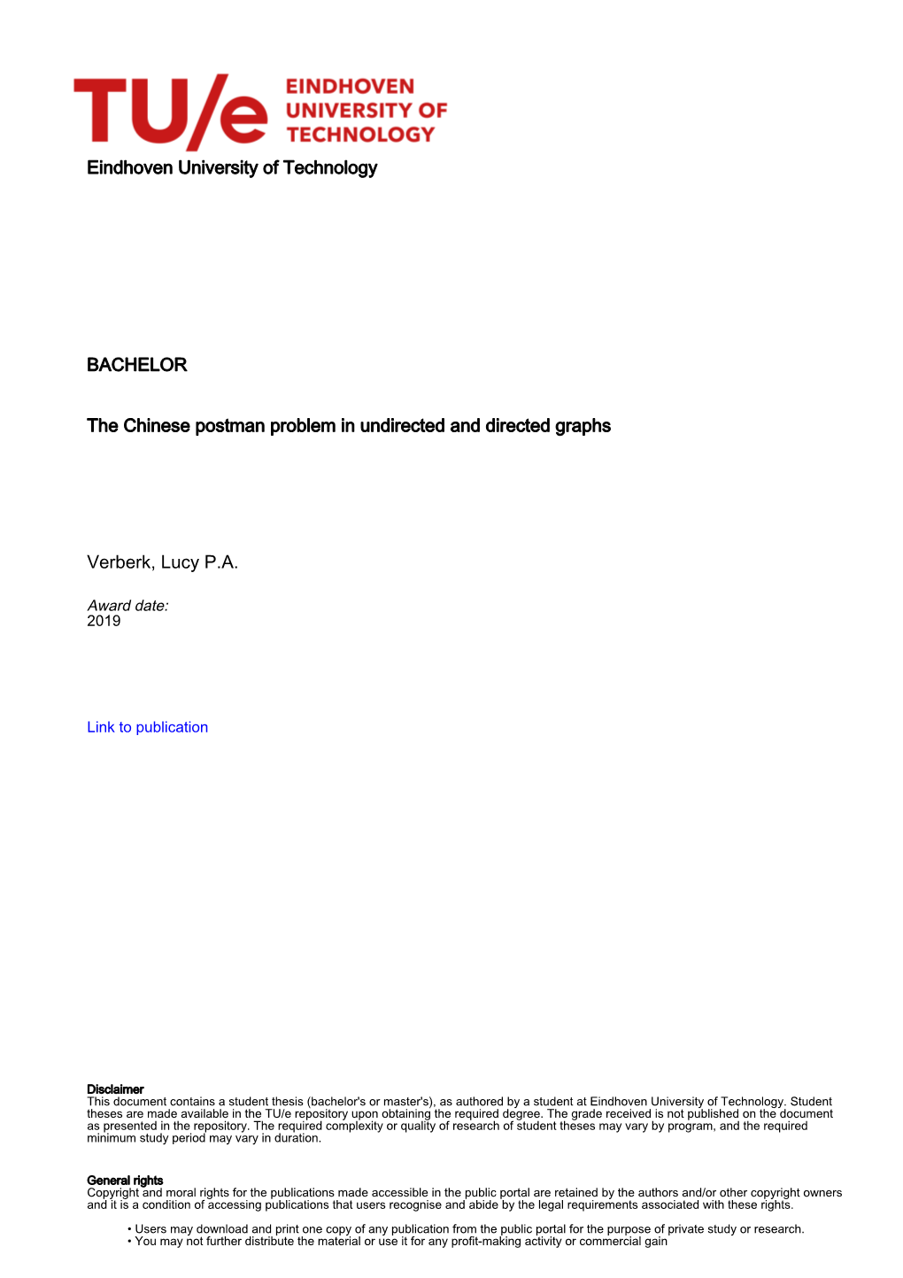 Eindhoven University of Technology BACHELOR the Chinese Postman Problem in Undirected and Directed Graphs Verberk, Lucy P.A