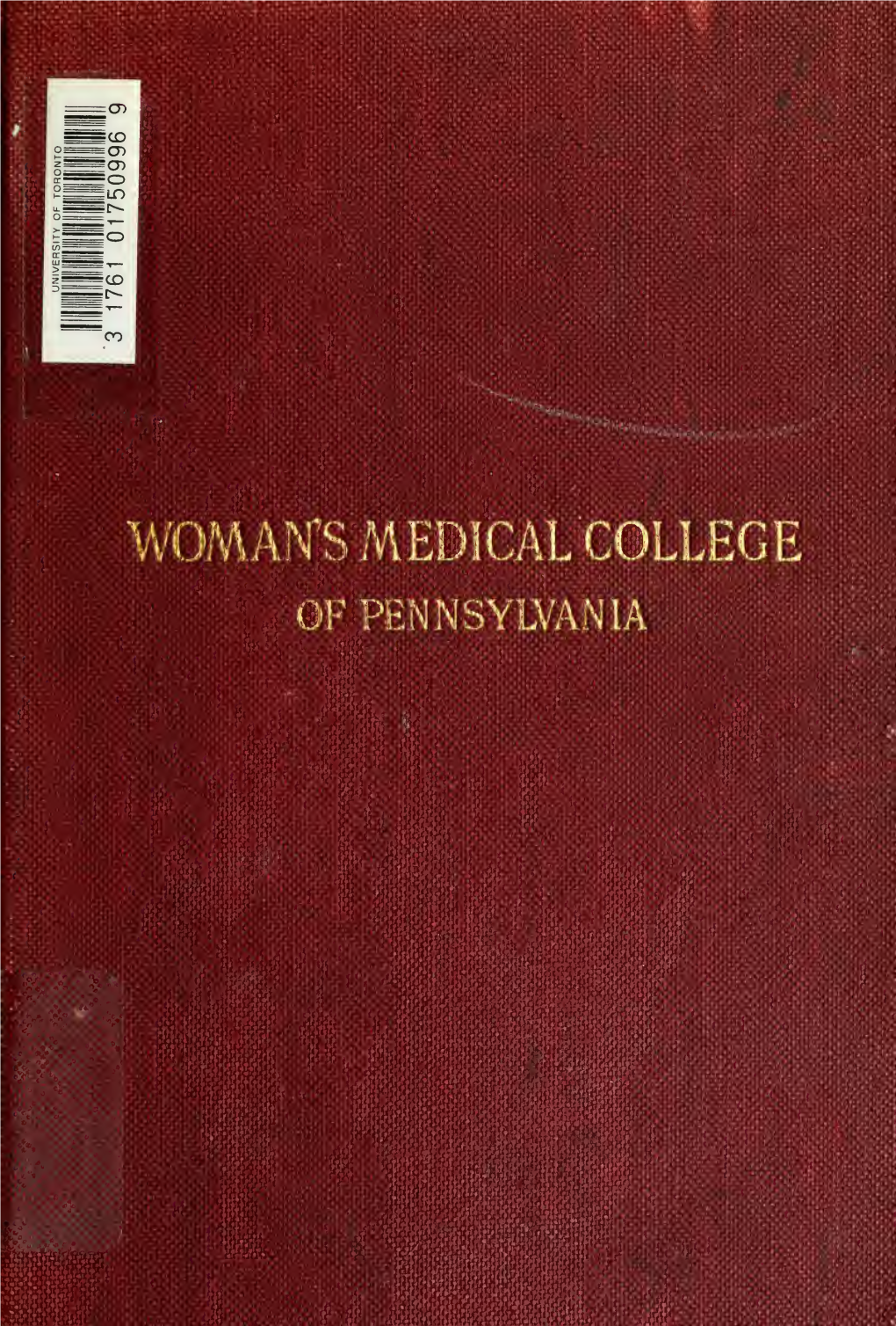 The Woman's Medical College of Pennsylvania : an Historical Outline