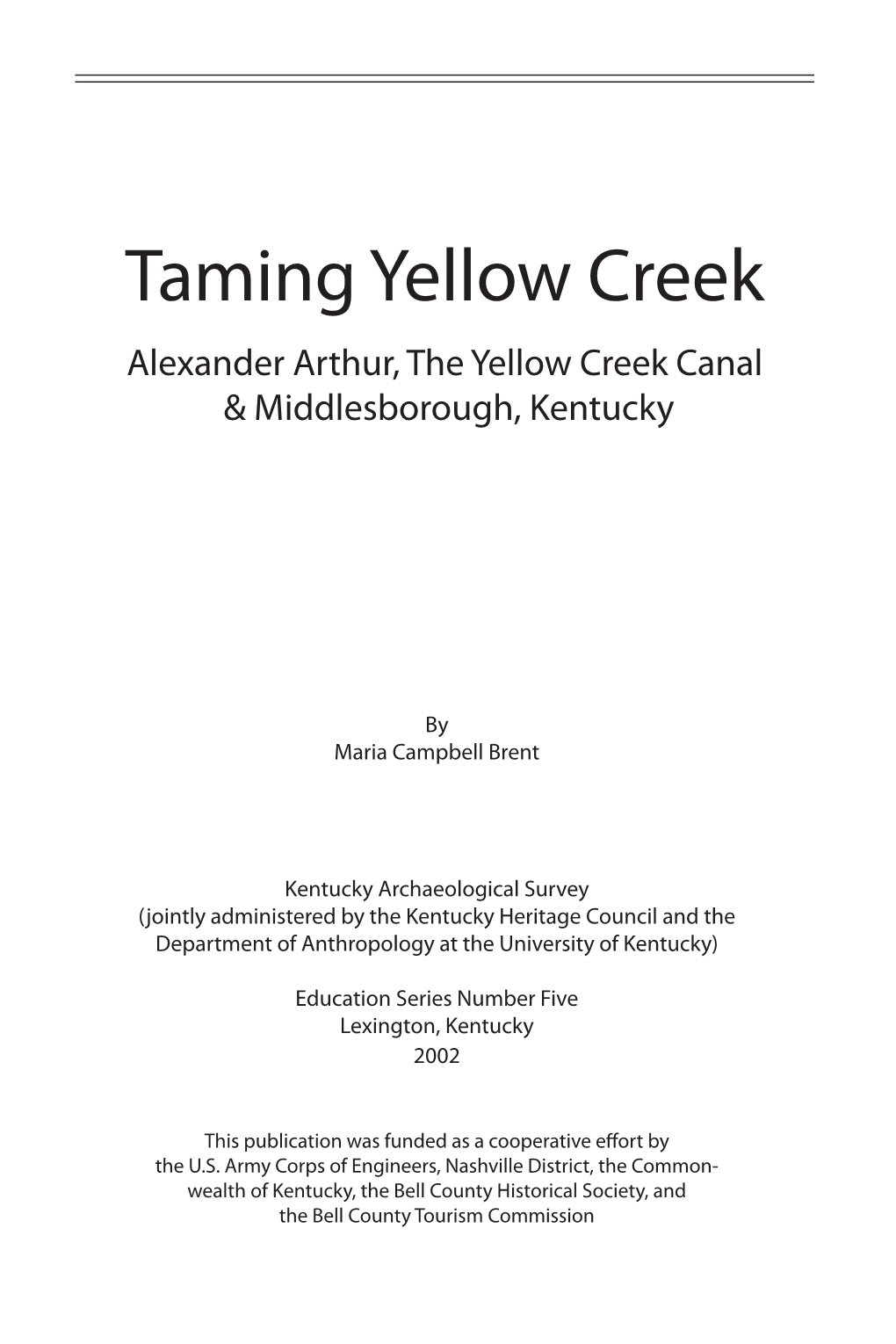 Taming Yellow Creek Alexander Arthur, the Yellow Creek Canal & Middlesborough, Kentucky