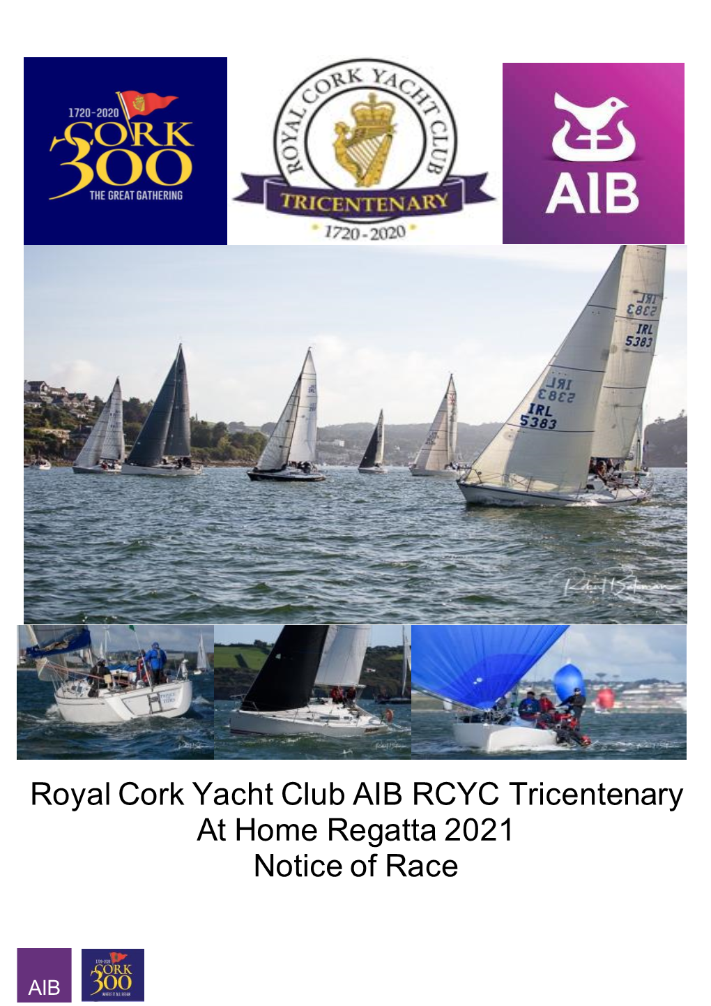 Royal Cork Yacht Club AIB RCYC Tricentenary at Home Regatta 2021 Notice of Race