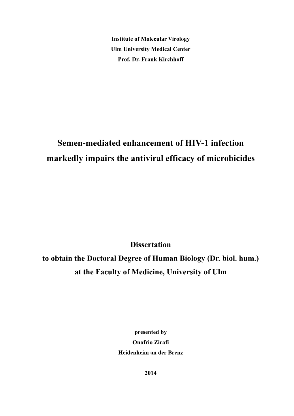 Semen-Mediated Enhancement of HIV-1 Infection Markedly Impairs the Antiviral Efficacy of Microbicides